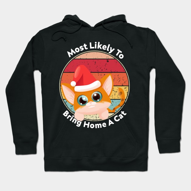 Womens Most Likely To Bring Home A Cat Christmas Vintage Hoodie by HBart